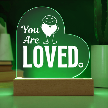 You are loved plaque showing green light feature